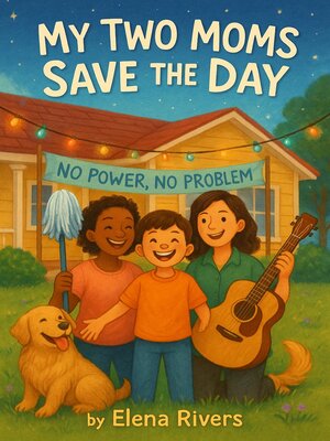 cover image of My Two Moms Save the Day